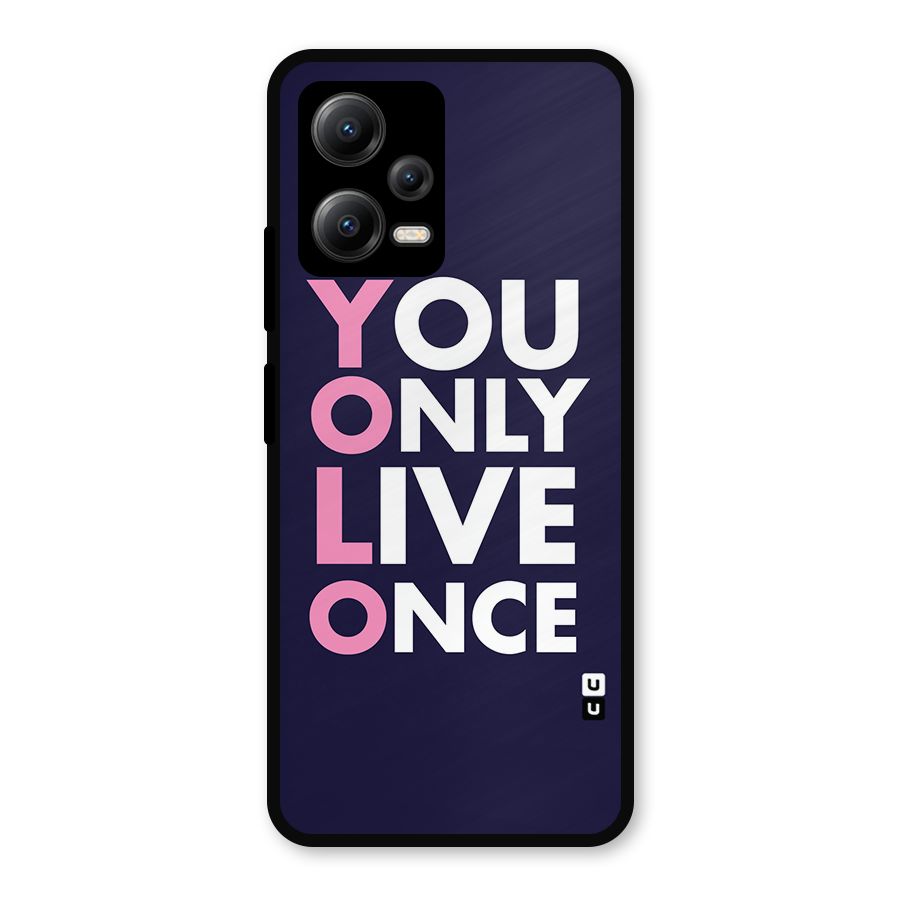 You Live Only Once Metal Back Case for Redmi Note 12 5G