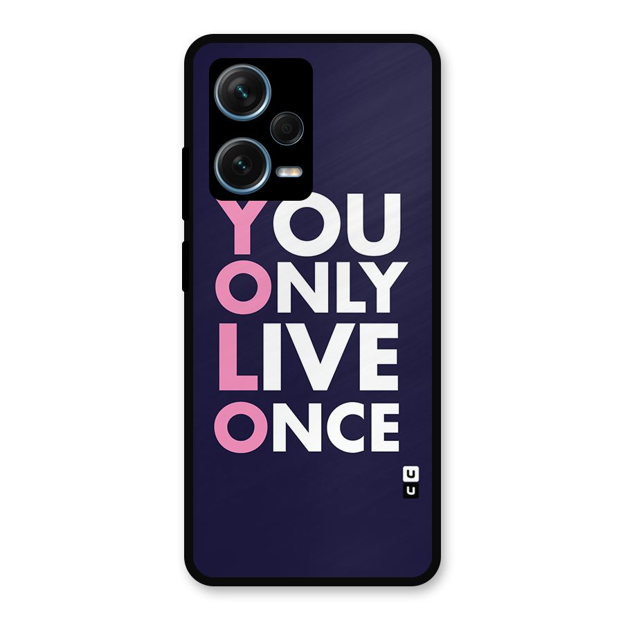 You Live Only Once Metal Back Case for Redmi Note 12 Pro Plus 5G