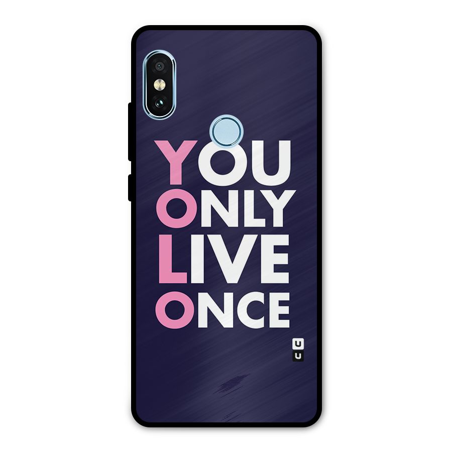 You Live Only Once Metal Back Case for Redmi Note 5 Pro