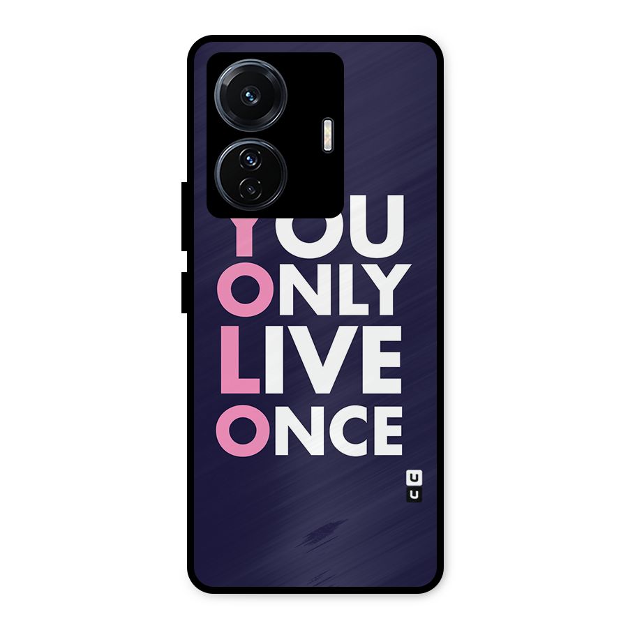 You Live Only Once Metal Back Case for Vivo T1 Pro