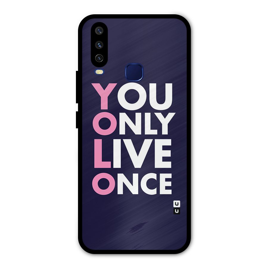 You Live Only Once Metal Back Case for Vivo Y15