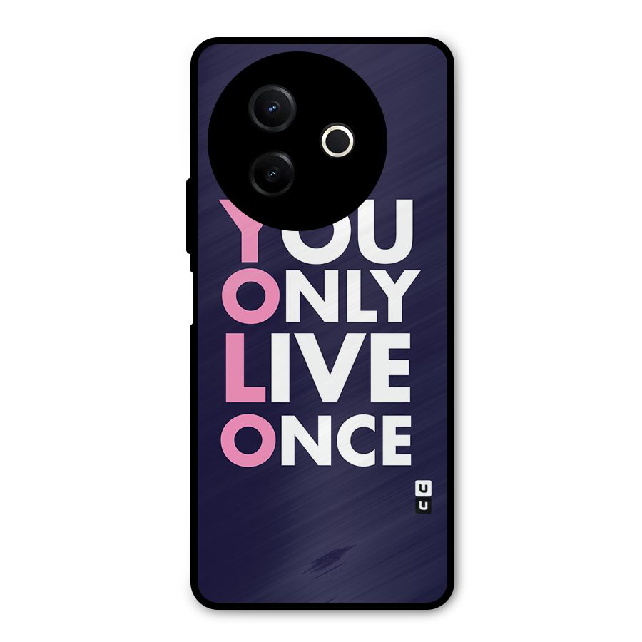 You Live Only Once Metal Back Case for Vivo Y39