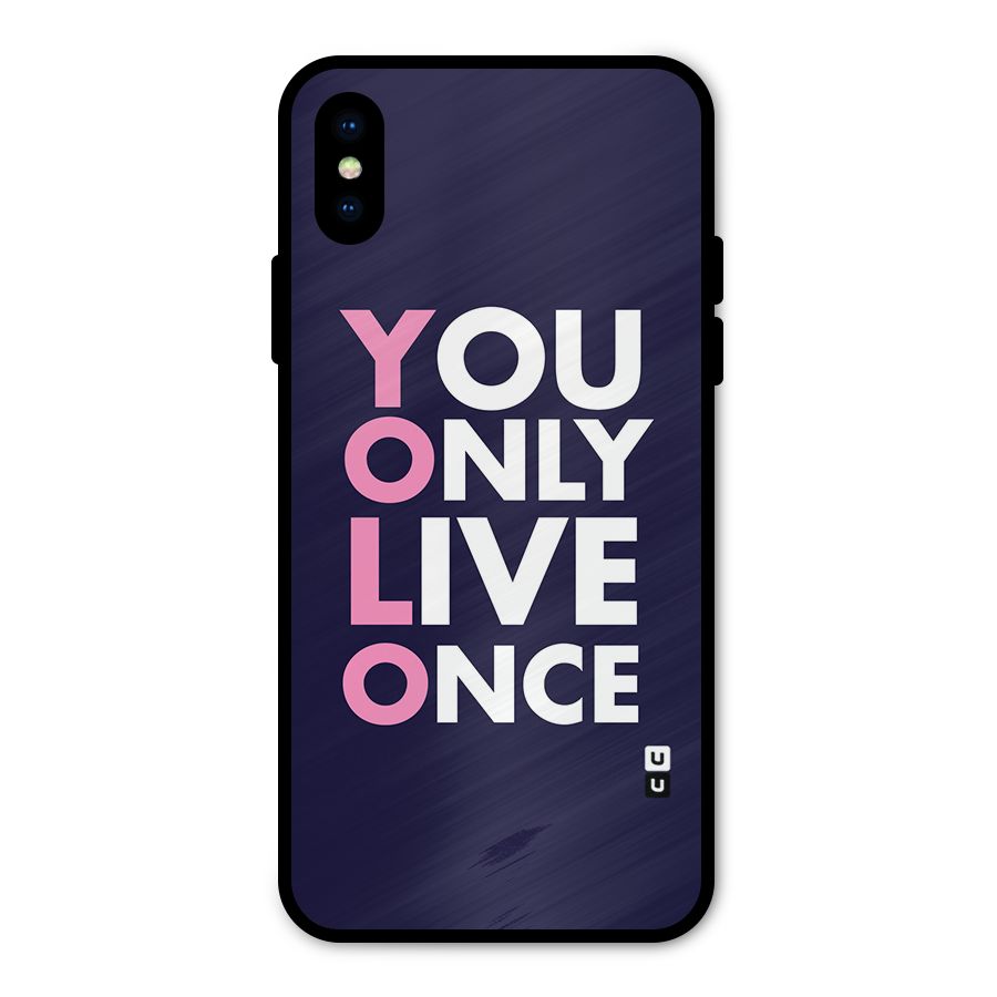 You Live Only Once Metal Back Case for iPhone XS