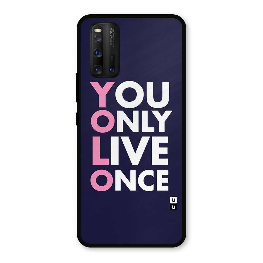 You Live Only Once Metal Back Case for iQOO 3