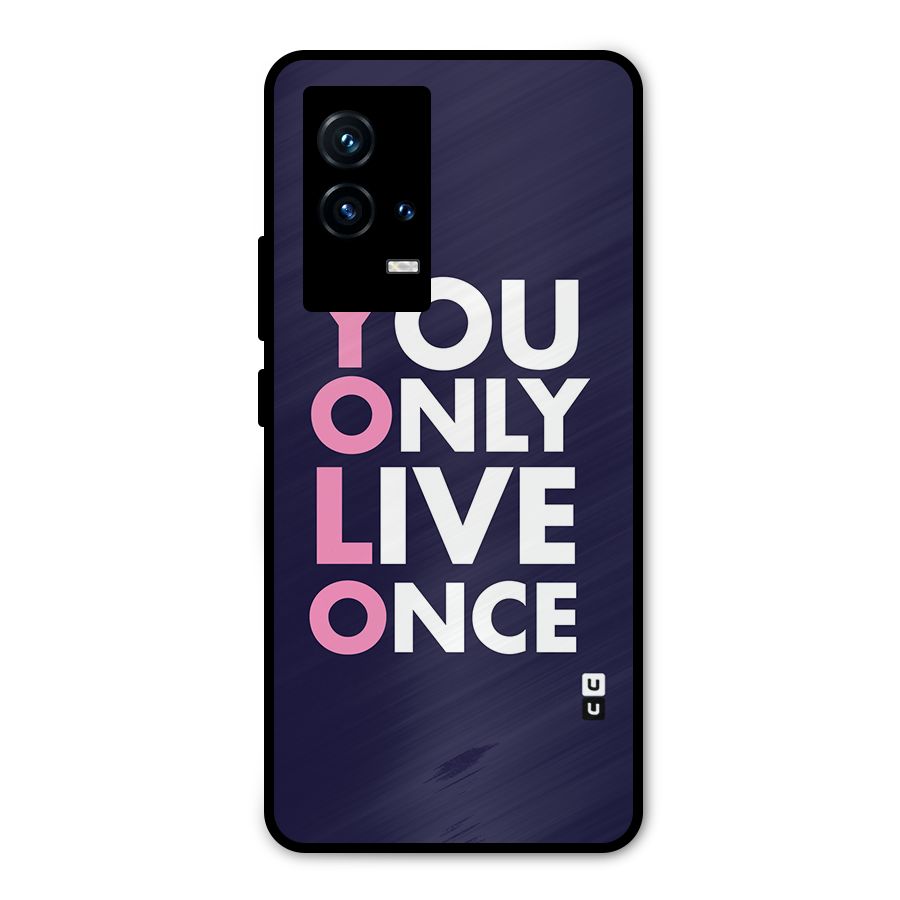 You Live Only Once Metal Back Case for iQOO 9 5G