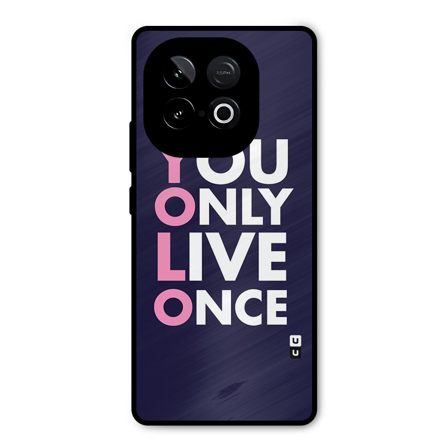 You Live Only Once Metal Back Case for iQOO Neo 10