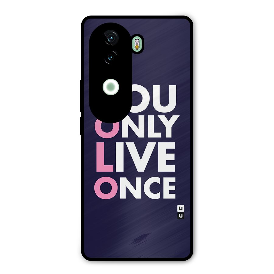 You Live Only Once Metal Back Case for iQOO Z9s