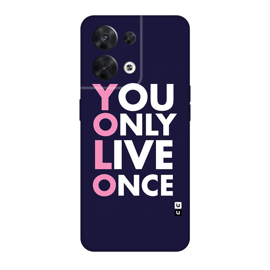 You Live Only Once Original Polycarbonate Back Case for Oppo Reno8 5G