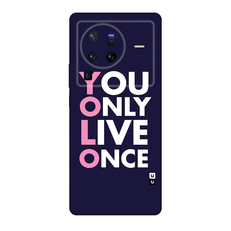 You Live Only Once Original Polycarbonate Back Case for Vivo X80
