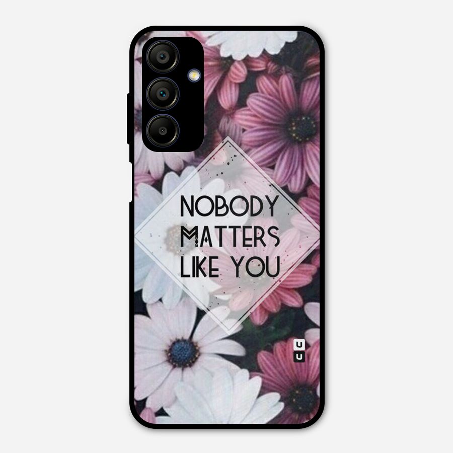 You Matter Metal Back Case for Galaxy A15 5G