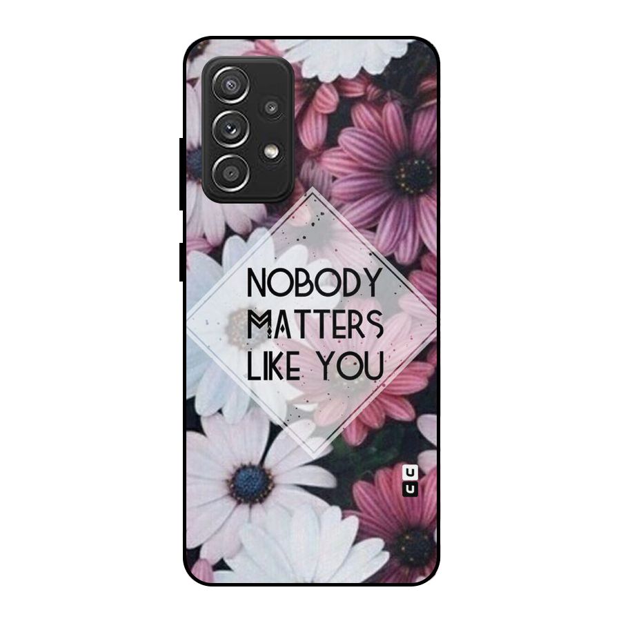 You Matter Metal Back Case for Galaxy A52