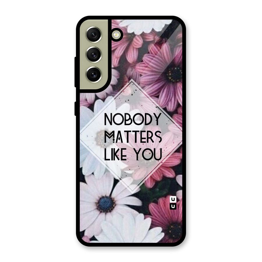You Matter Metal Back Case for Galaxy S21 FE 5G (2023)