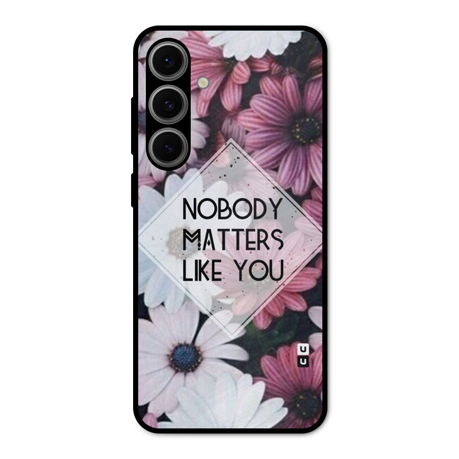 You Matter Metal Back Case for Galaxy S24 FE
