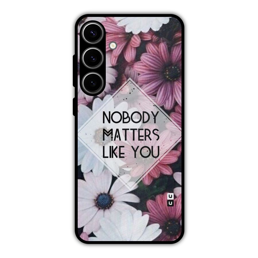 You Matter Metal Back Case for Galaxy S24 Plus