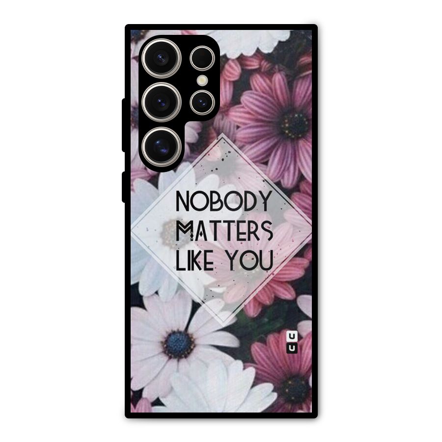 You Matter Metal Back Case for Galaxy S24 Ultra
