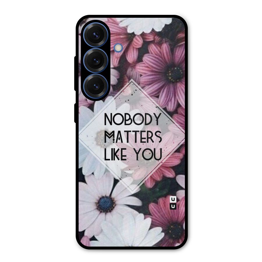 You Matter Metal Back Case for Galaxy S25