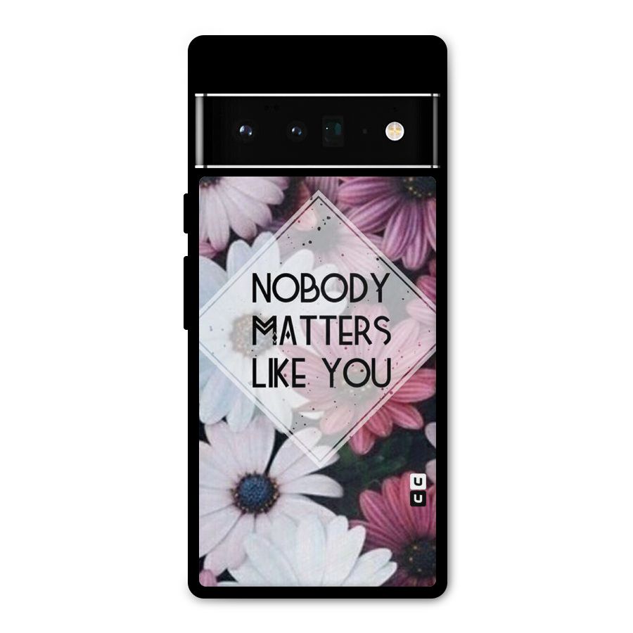 You Matter Metal Back Case for Google Pixel 6 Pro