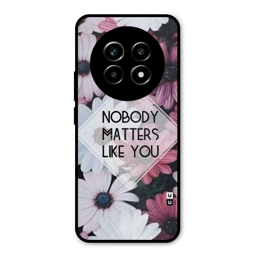 You Matter Metal Back Case for Realme 13 Pro