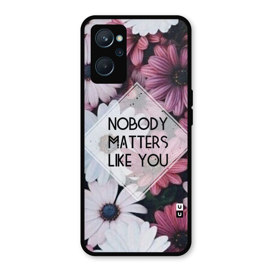 You Matter Metal Back Case for Realme 9i