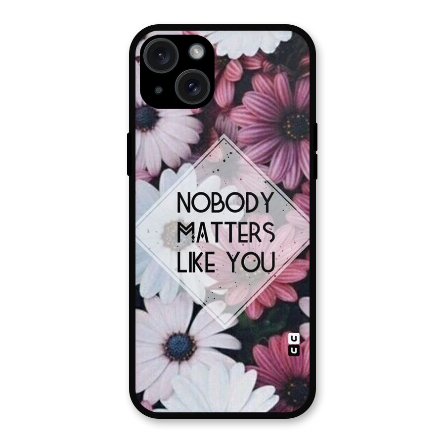 You Matter Metal Back Case for iPhone 15 Plus
