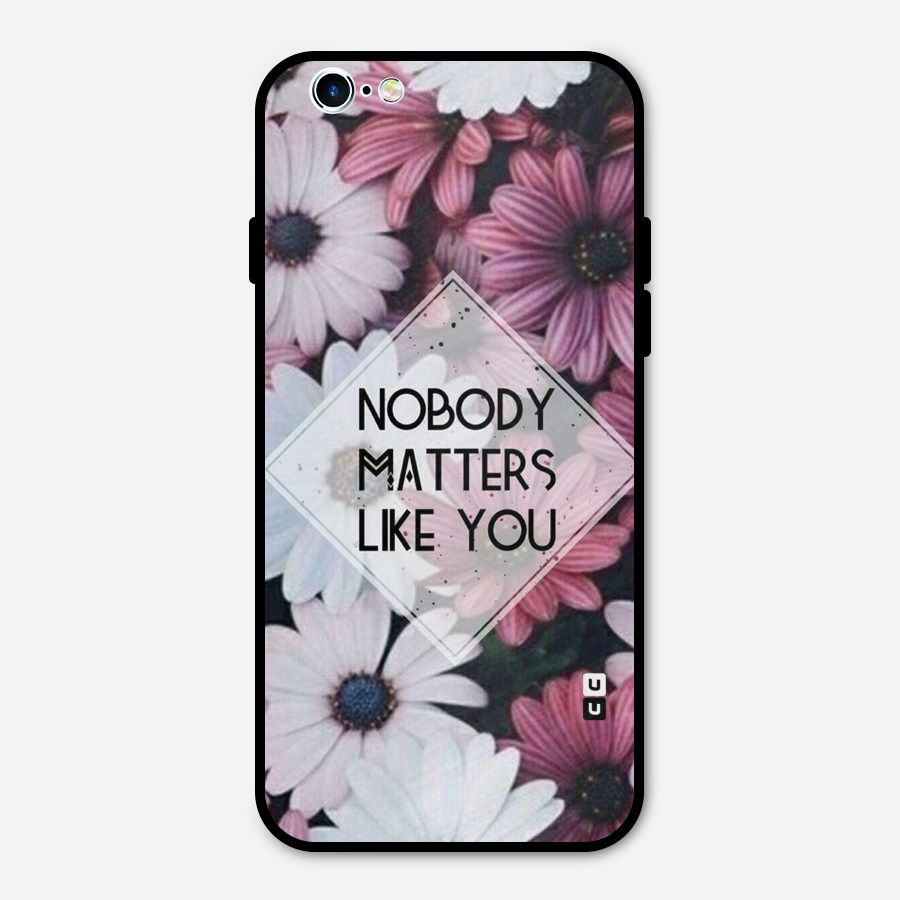 You Matter Metal Back Case for iPhone 6 6s
