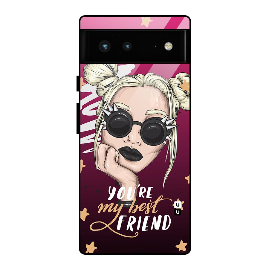 You My Best Friend Glass Back Case for Google Pixel 6