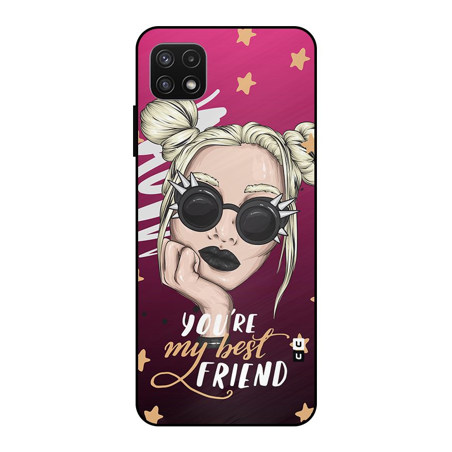 You My Best Friend Metal Back Case for Galaxy A22 5G