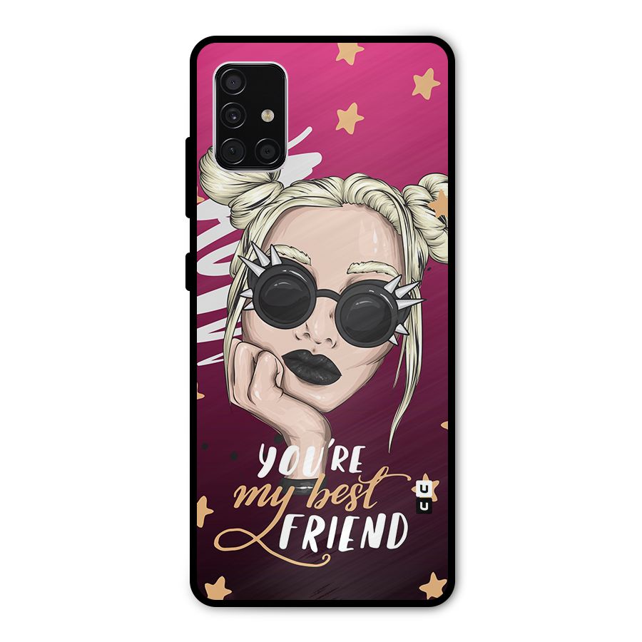 You My Best Friend Metal Back Case for Galaxy A51