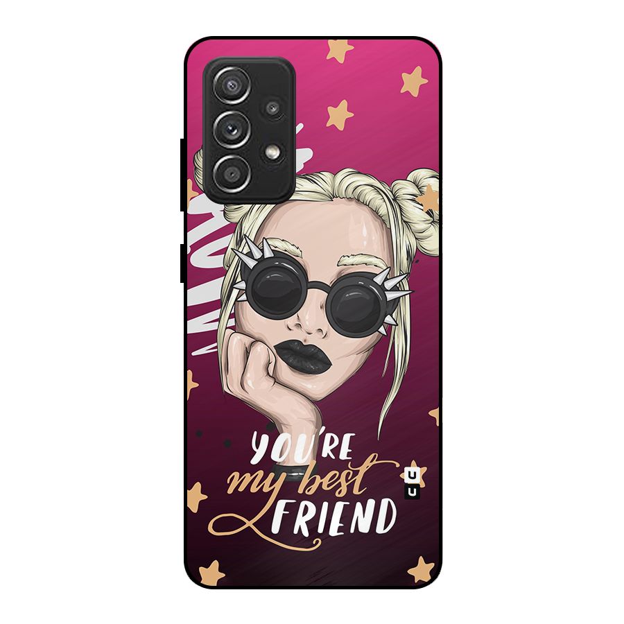 You My Best Friend Metal Back Case for Galaxy A52s 5G