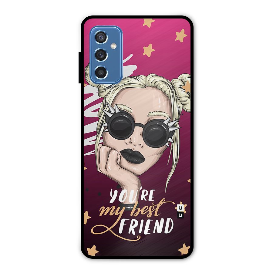 You My Best Friend Metal Back Case for Galaxy M52 5G