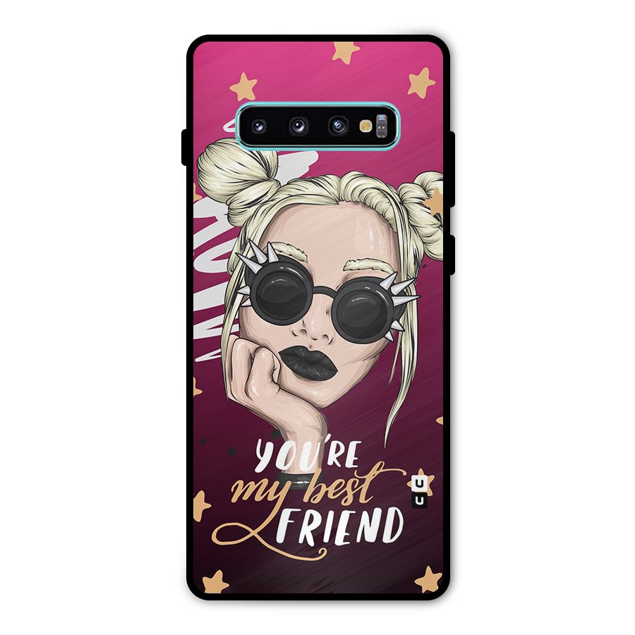 You My Best Friend Metal Back Case for Galaxy S10 Plus