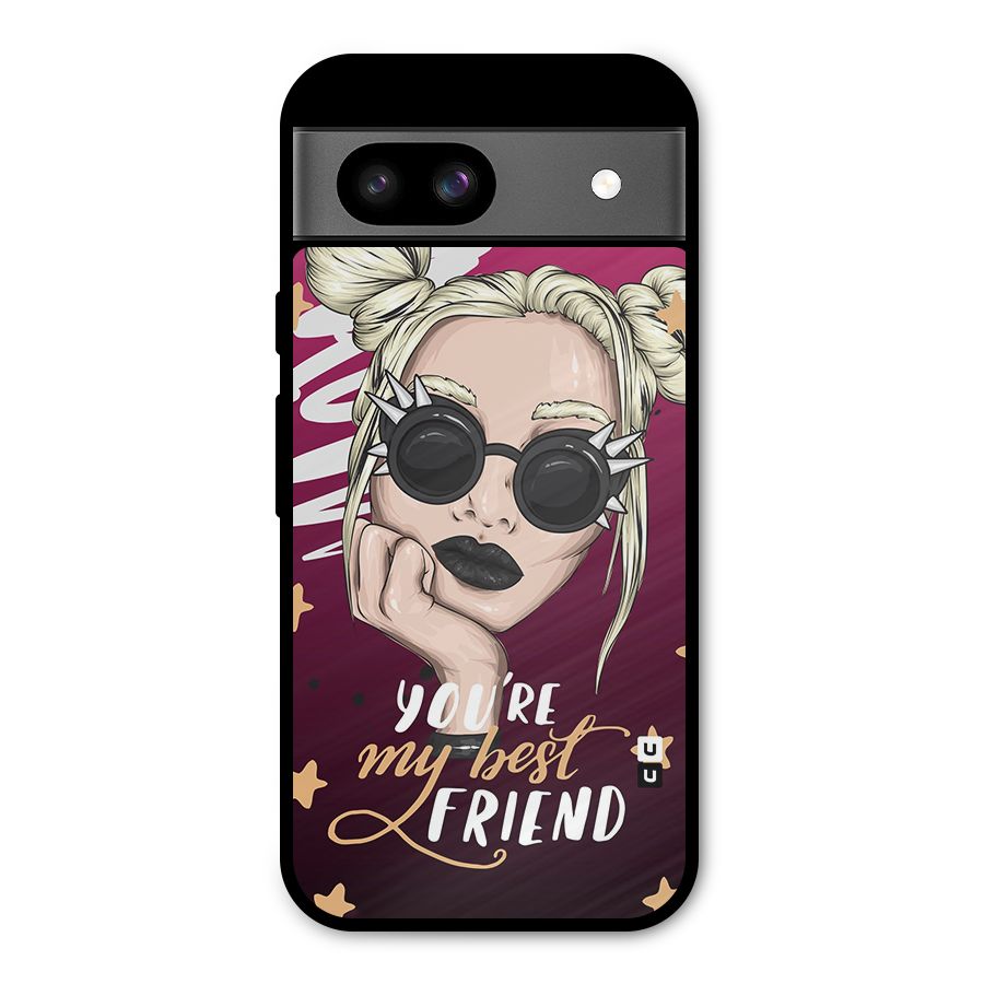 You My Best Friend Metal Back Case for Google Pixel 8a