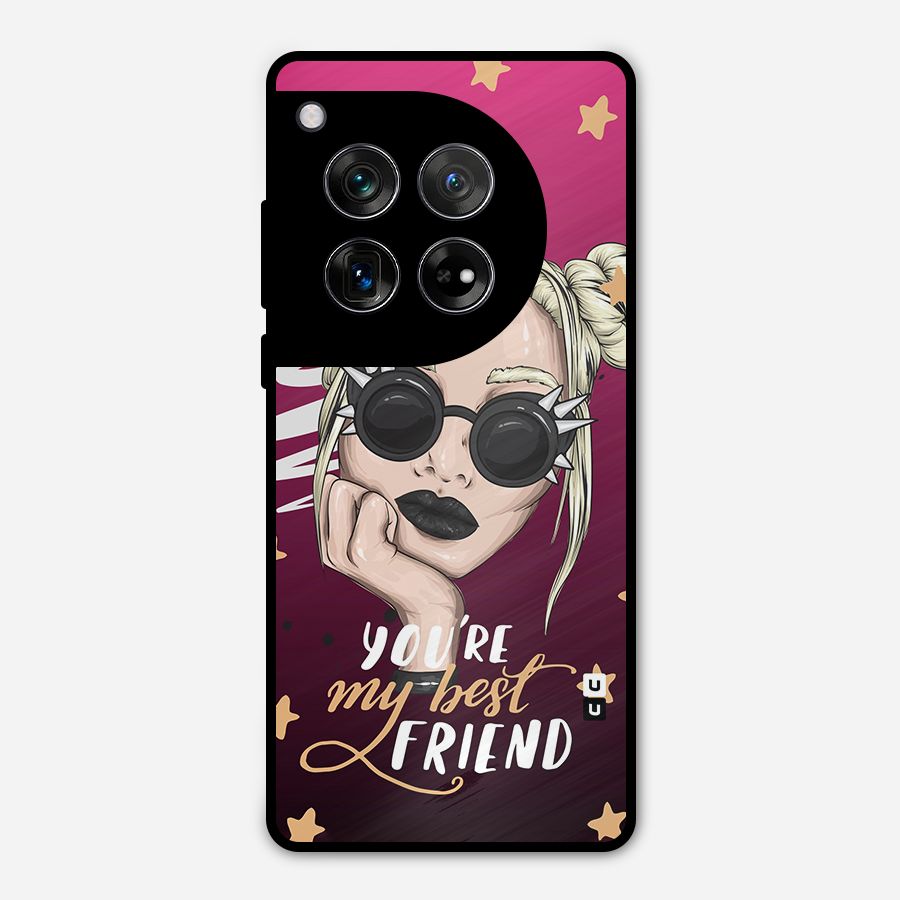 You My Best Friend Metal Back Case for OnePlus 12