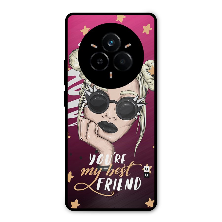 You My Best Friend Metal Back Case for Realme 14 Pro