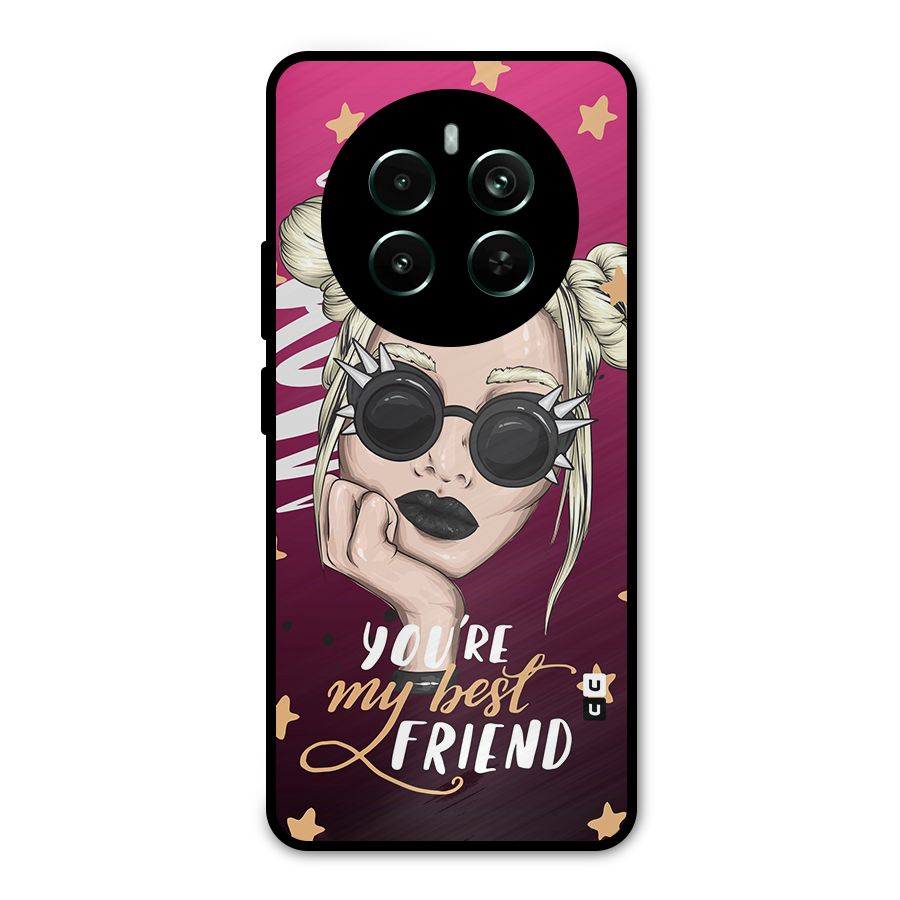 You My Best Friend Metal Back Case for Realme Narzo 70 Pro
