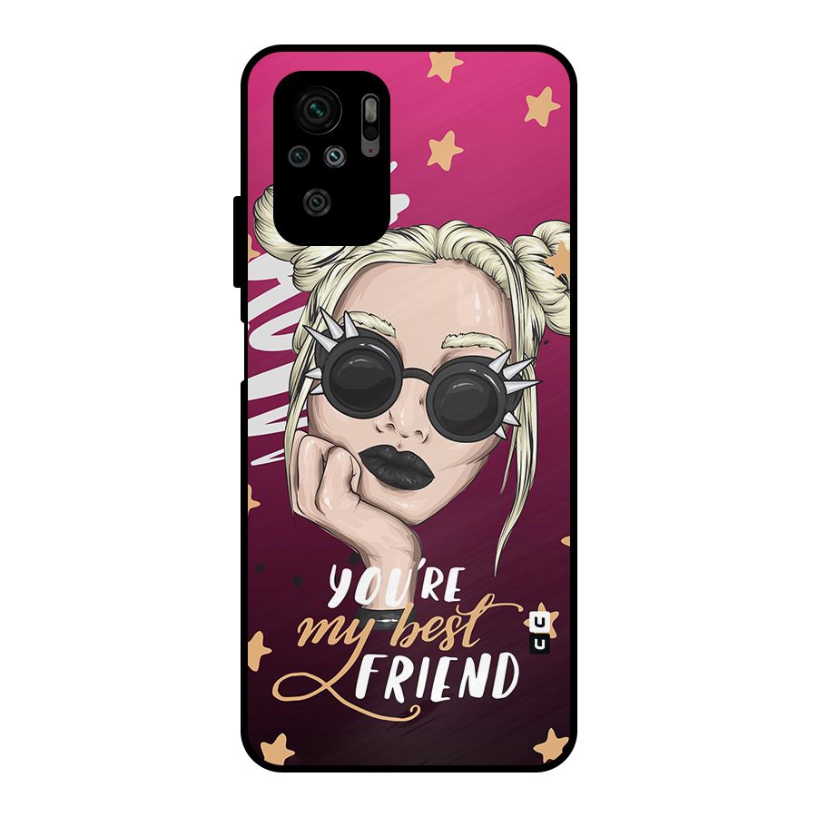 You My Best Friend Metal Back Case for Redmi Note 10S