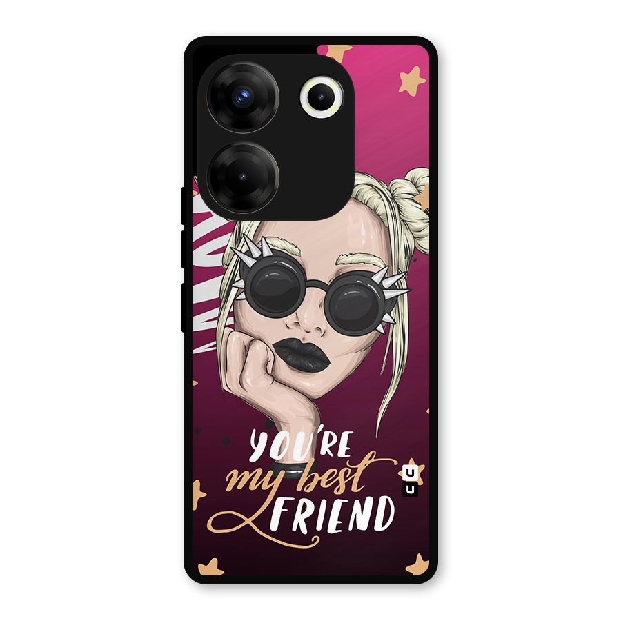 You My Best Friend Metal Back Case for Tecno Camon 20 Pro
