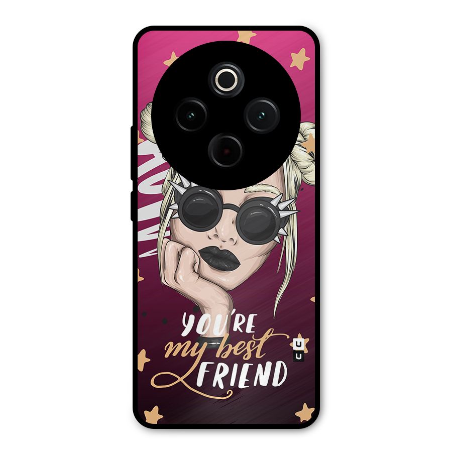 You My Best Friend Metal Back Case for Vivo T4