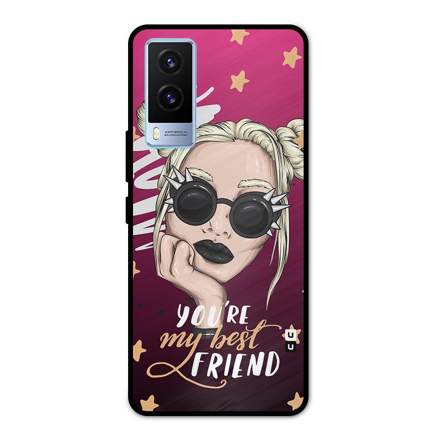 You My Best Friend Metal Back Case for Vivo V21e 5G