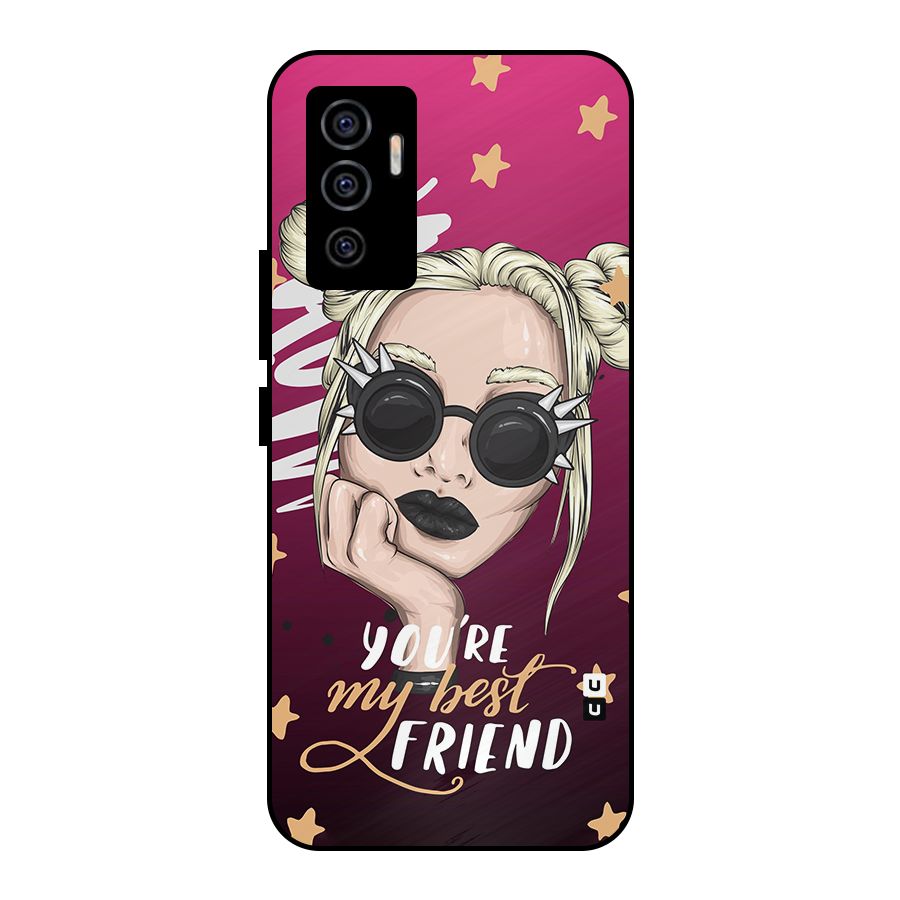 You My Best Friend Metal Back Case for Vivo V23e