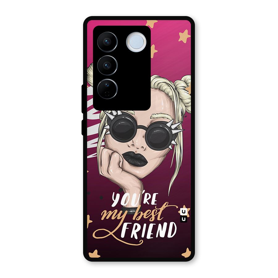 You My Best Friend Metal Back Case for Vivo V27 Pro