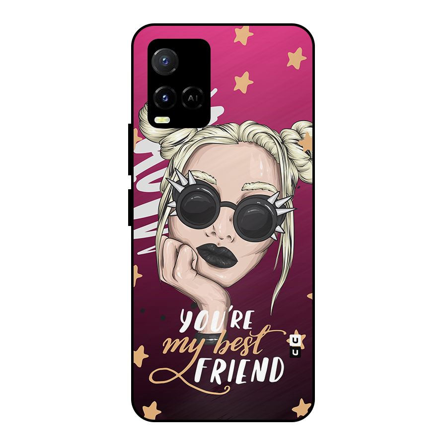 You My Best Friend Metal Back Case for Vivo Y21A