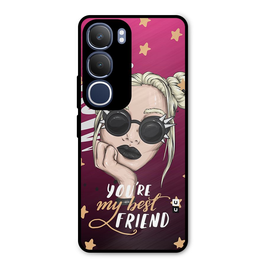 You My Best Friend Metal Back Case for Vivo Y29