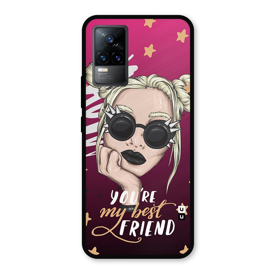 You My Best Friend Metal Back Case for Vivo Y73