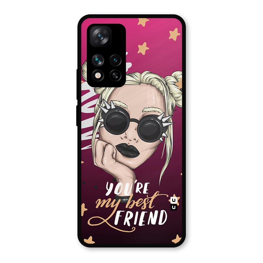 You My Best Friend Metal Back Case for Xiaomi 11i Hypercharge 5G