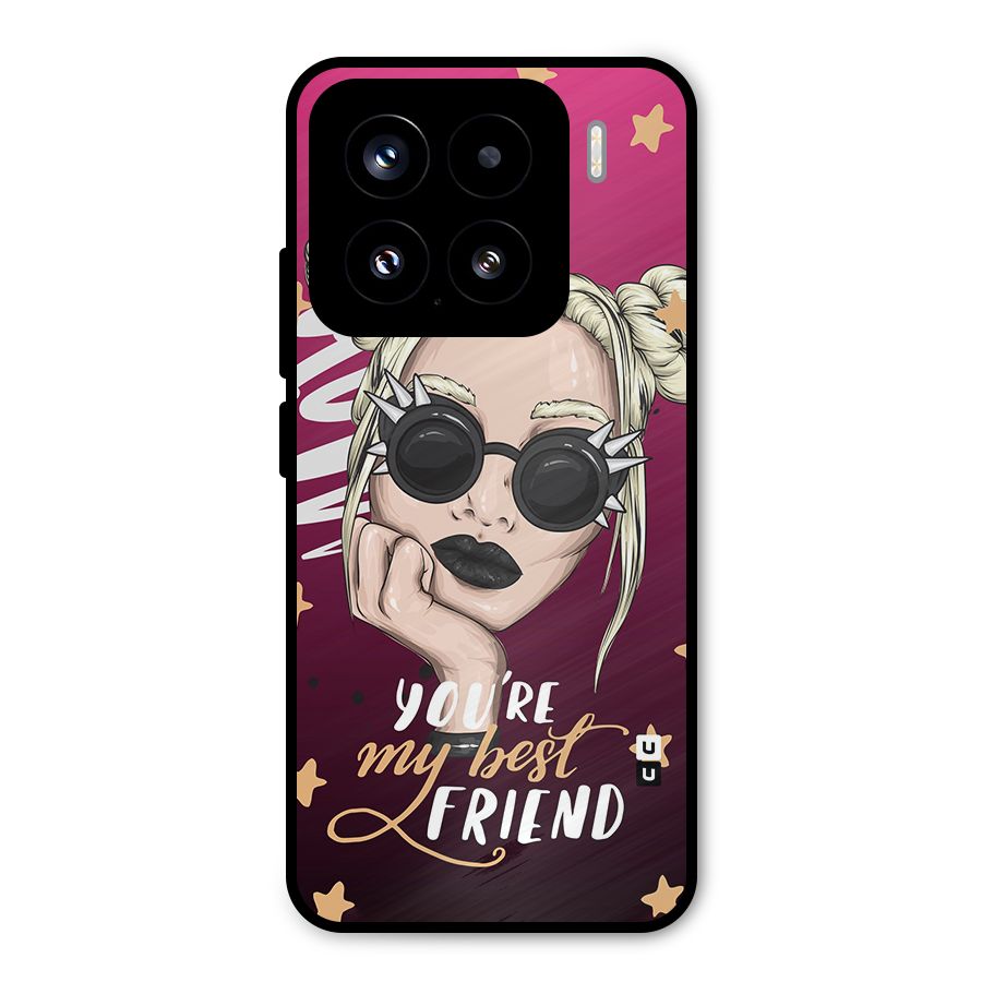 You My Best Friend Metal Back Case for Xiaomi 15