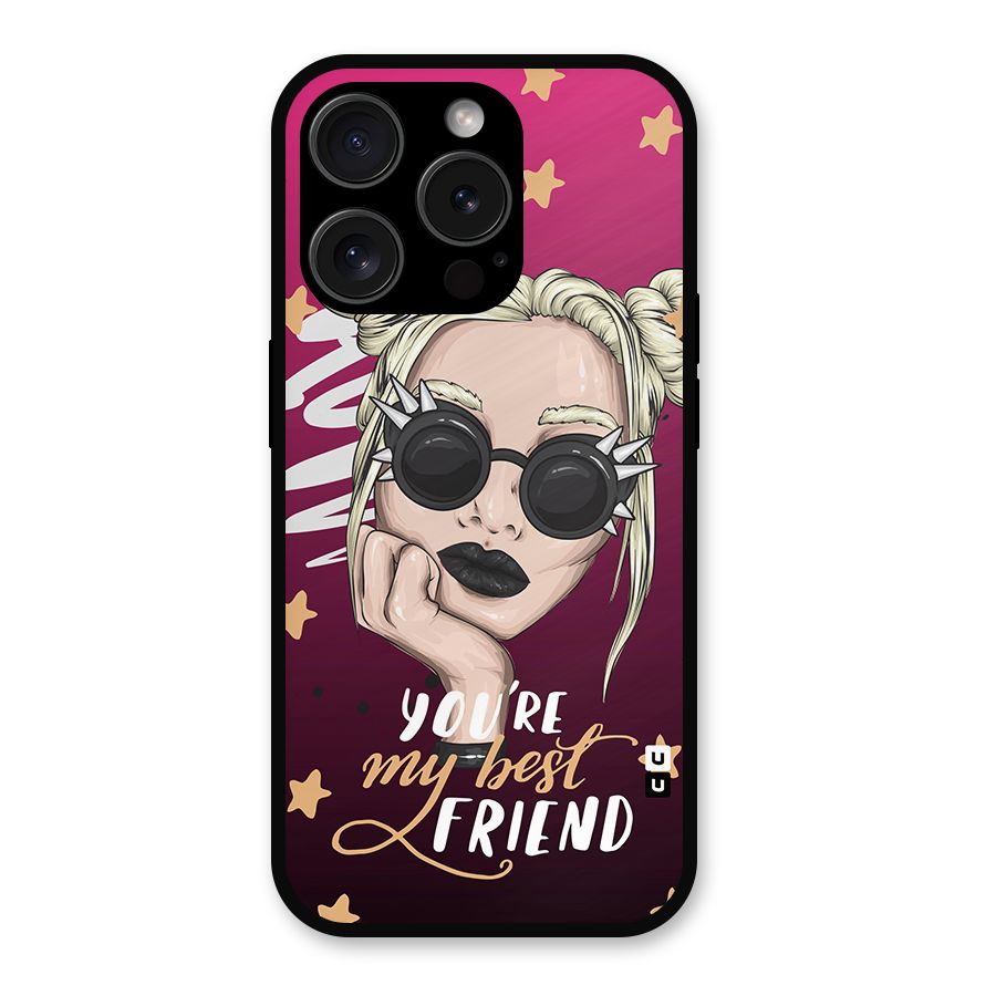 You My Best Friend Metal Back Case for iPhone 15 Pro