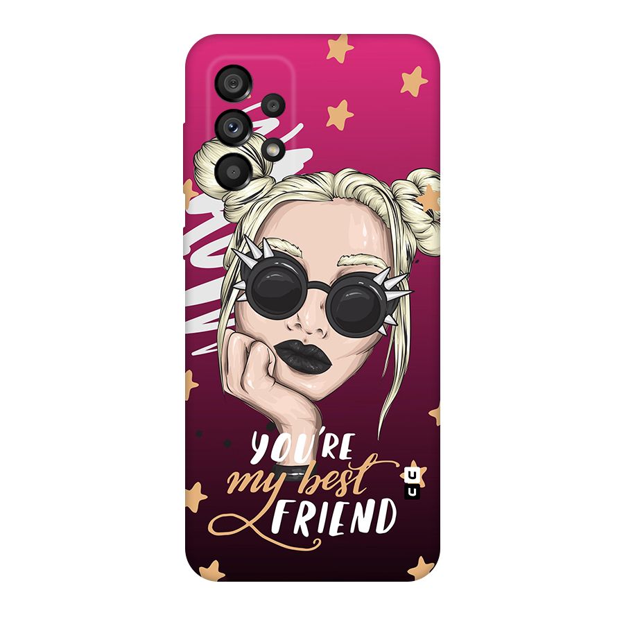 You My Best Friend Original Polycarbonate Back Case for Galaxy A73 5G