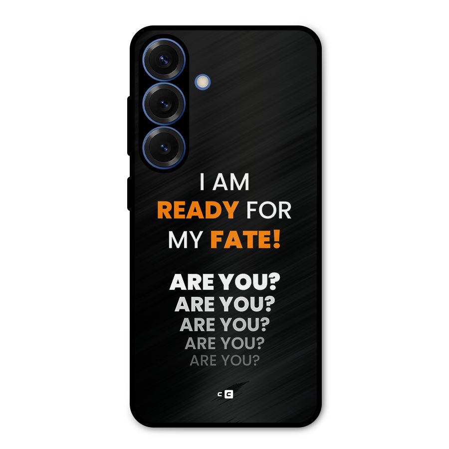 You Ready Metal Back Case for Galaxy S25