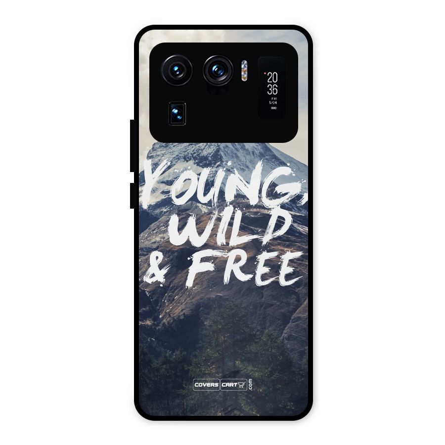 Young Wild and Free Metal Back Case for Mi 11 Ultra